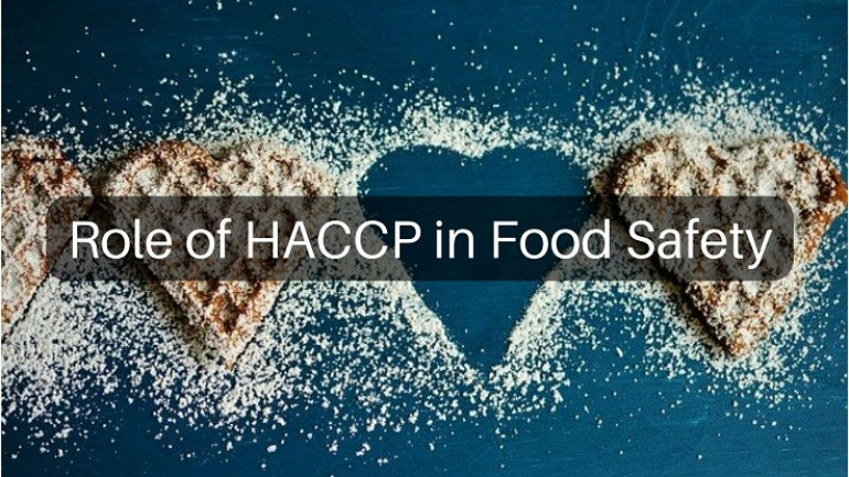 Role of HACCP in Food Safety